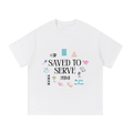 Saved to Serve Tee